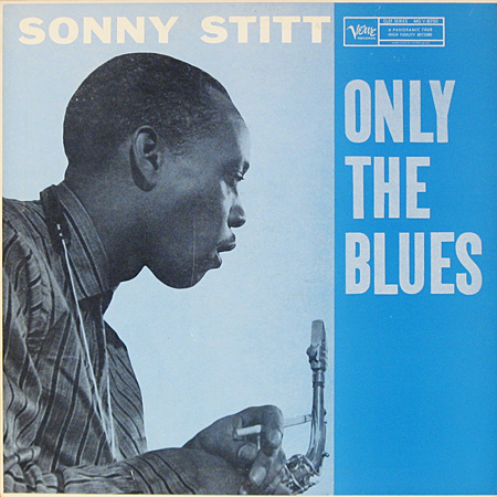Sonny Stitt: Only The Blues, Verve 8250