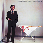 Clapton - Money and Cigarettes