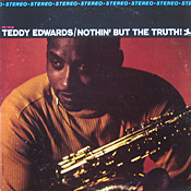 Teddy Edwards: Nothing But The Truth