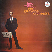 Gil Evans: Into The Hot