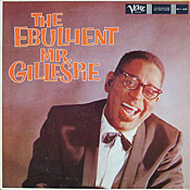 Dizzy Gillespie: The Ebullient