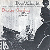 Dexter Gordon: Doin' Alright