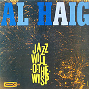 Al Haig: Jazz Will - O - The -Wisp