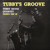 Tubby Hayes: Tubbys Groove