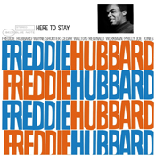 Freddie Hubbard: Here To Stay