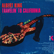 Albert King: Travelin to California
