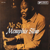 Memphis Slim: No Strain