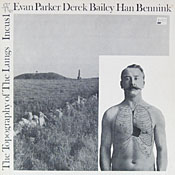 Evan Parker: Topography of the Lungs