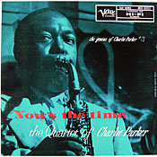 Charlie Parker: Now's The Time