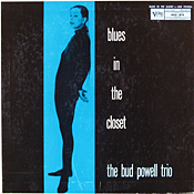 Bud Powell Blues in the Closet