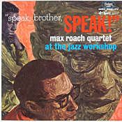 Max Roach: Speak Brother Speak
