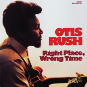 Otis Rush - Right Place