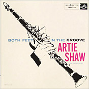 Artie Shaw Both Feet In The Groove