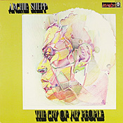 Archie Shepp: The Cry of my People