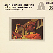 Archie Shepp and Full Moon Ensemble 1