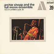 Archie Shepp and Full Moon Ensemble 2