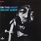 Archie Shepp: On This Night