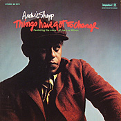 Archie Shepp: Things Have Got To Change