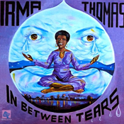 Irma Thomas: In Between Tears