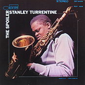 Stanley Turrentine: The Spoiler