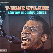 T-bone Walker: Stormy Monday Blues