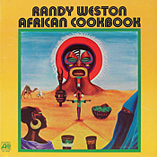 Randy Weston: African Cookbook
