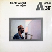 >Frank Wright: One For John
