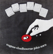 John Zorn - Eugene Chadbourne