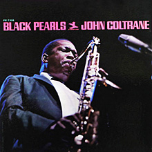 John Coltrane Black Pearls