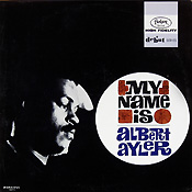 Albert Ayler: My name