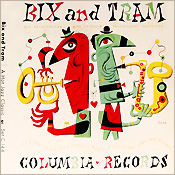 Bix Beiderbecke: Bix and Tram