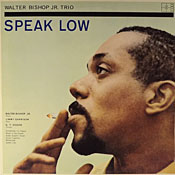 Walter Bishop Jr: Speak Low