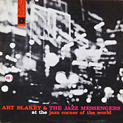 Art Blakey: At The Jazz Corner of the World, vol 1