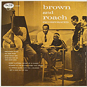 Clifford Brown and Max Roach Incorporated