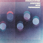 Donald Byrd: Stepping Into Tomorrow