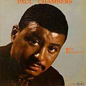 Paul Chambers:  1st bassman