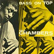 Paul Chambers:  Bass on Top