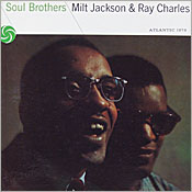 Ray Charles - Milt Jackson: Soul Brothers