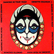 Ornette Coleman: Dancing In Your Head