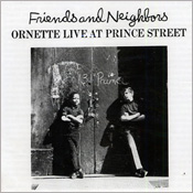 Ornette Coleman: Friends and Neighbors
