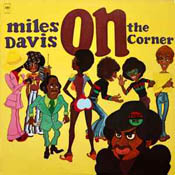 Miles Davis: On The Corner
