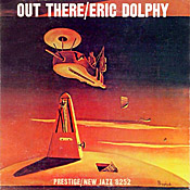Eric Dolphy: Out There