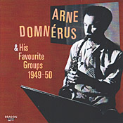 Arne Domnerus: Favourite Groups