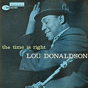 Lou Donaldson: Time Is Right