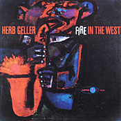 Herb Geller: Fire In The West