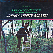 Johnny Griffin: The Kerry Dancers
