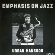 Urban Hansson: Emphasis on Jazz