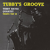 Tubby Hayes: Tubby's Groove