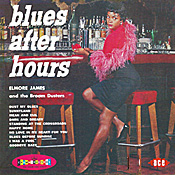 Elmore James: Blues After Hours