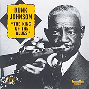 Bunk Johnson: King of Blues